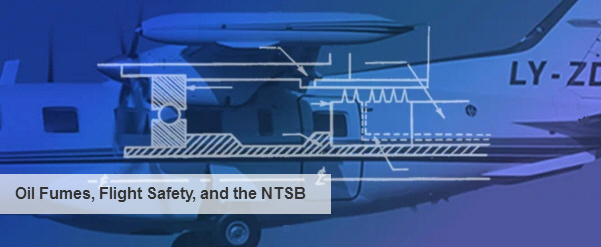 Oil Fumes, Flight Safety, and the NTSB